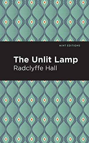 Mint Editions, Radclyffe Hall: The Unlit Lamp (Paperback, 2021, Mint Editions)