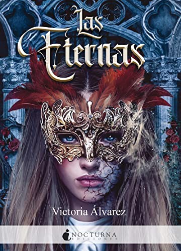 Victoria Álvarez, Alejandra Huerga: Las eternas (Paperback, Nocturna Ediciones)