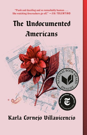 Karla Cornejo Villavicencio: The Undocumented Americans (EBook, 2020, One World)