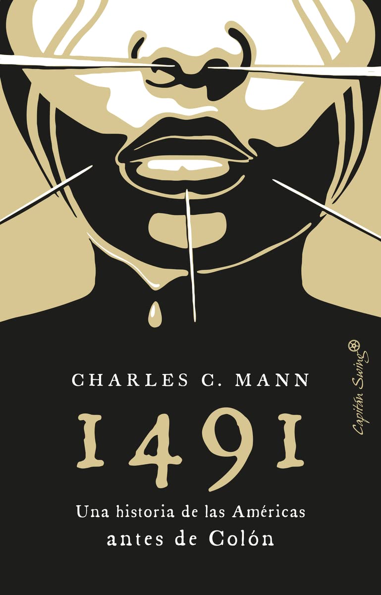 Charles C. Mann: 1491: Una nueva historia de las Américas antes de Colón (Spanish language, 2022, Capitán Swing)