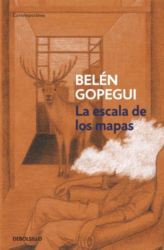 Belén Gopegui: La escala de los mapas (Paperback, Spanish language, 2012, Debolsillo)