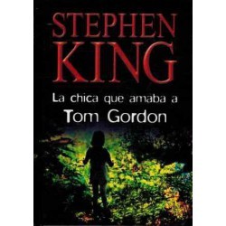 Peter Abrahams, Stephen King: La chica que amaba a Tom Gordon (2003, RBA)