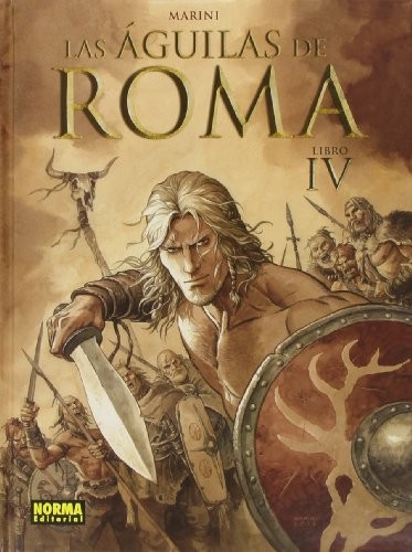 Marini: Las águilas de Roma 4 (Hardcover, 2014, Norma Editorial, S.A.)