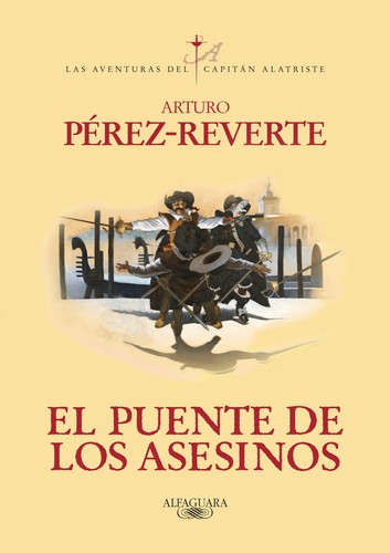 Arturo Pérez-Reverte: El puente de los asesinos (Spanish language, 2011, Alfaguara)