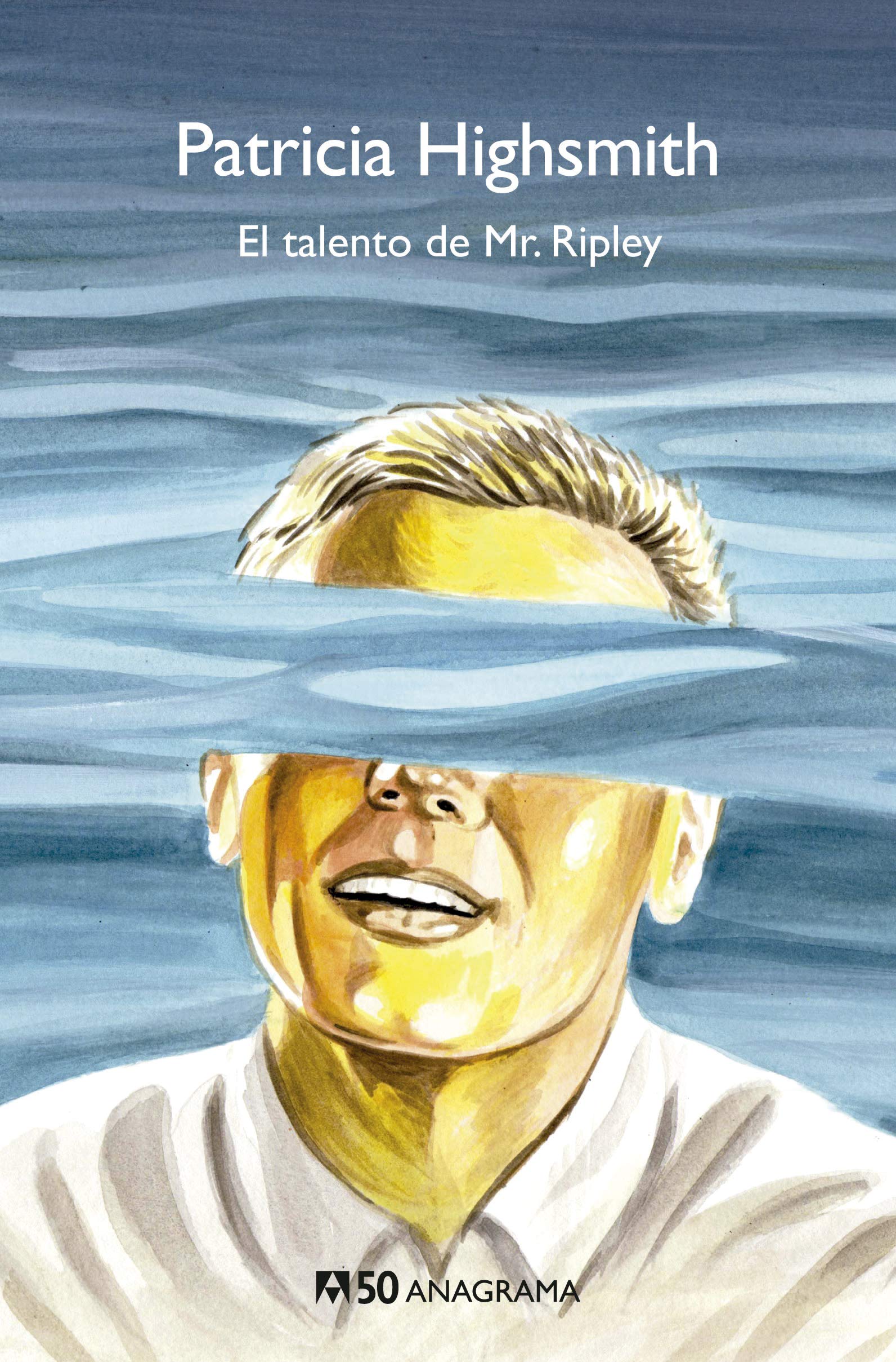 Patricia Highsmith: El talento de Mr. Ripley (Paperback, Spanish language, 2019, Editorial Anagrama)