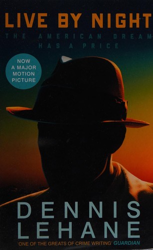 Dennis Lehane: Live by Night (2016, Little, Brown Book Group Limited)