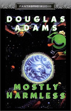 Douglas Adams: Mostly Harmless (AudiobookFormat, 2001, Audio Literature)