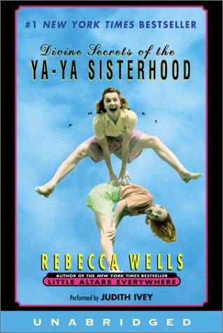 Rebecca Wells: Divine Secrets of the Ya-Ya Sisterhood (AudiobookFormat, 2002, HarperAudio)