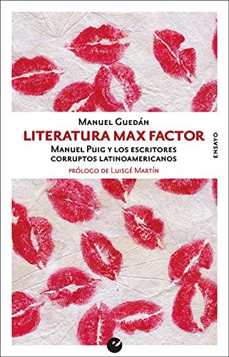 Manuel Guedán, Luisgé Martín: Literatura Max Factor (Paperback, 2018, Punto de Vista Editores)