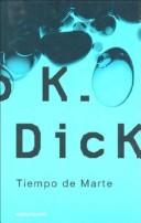 Philip K. Dick: Tiempo de Marte (Hardcover, Spanish language, 2004, Minotauro)