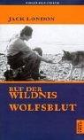 Jack London, Ulrich Horstmann: Der Ruf der Wildnis / Wolfsblut. (2001, Artemis & Winkler)