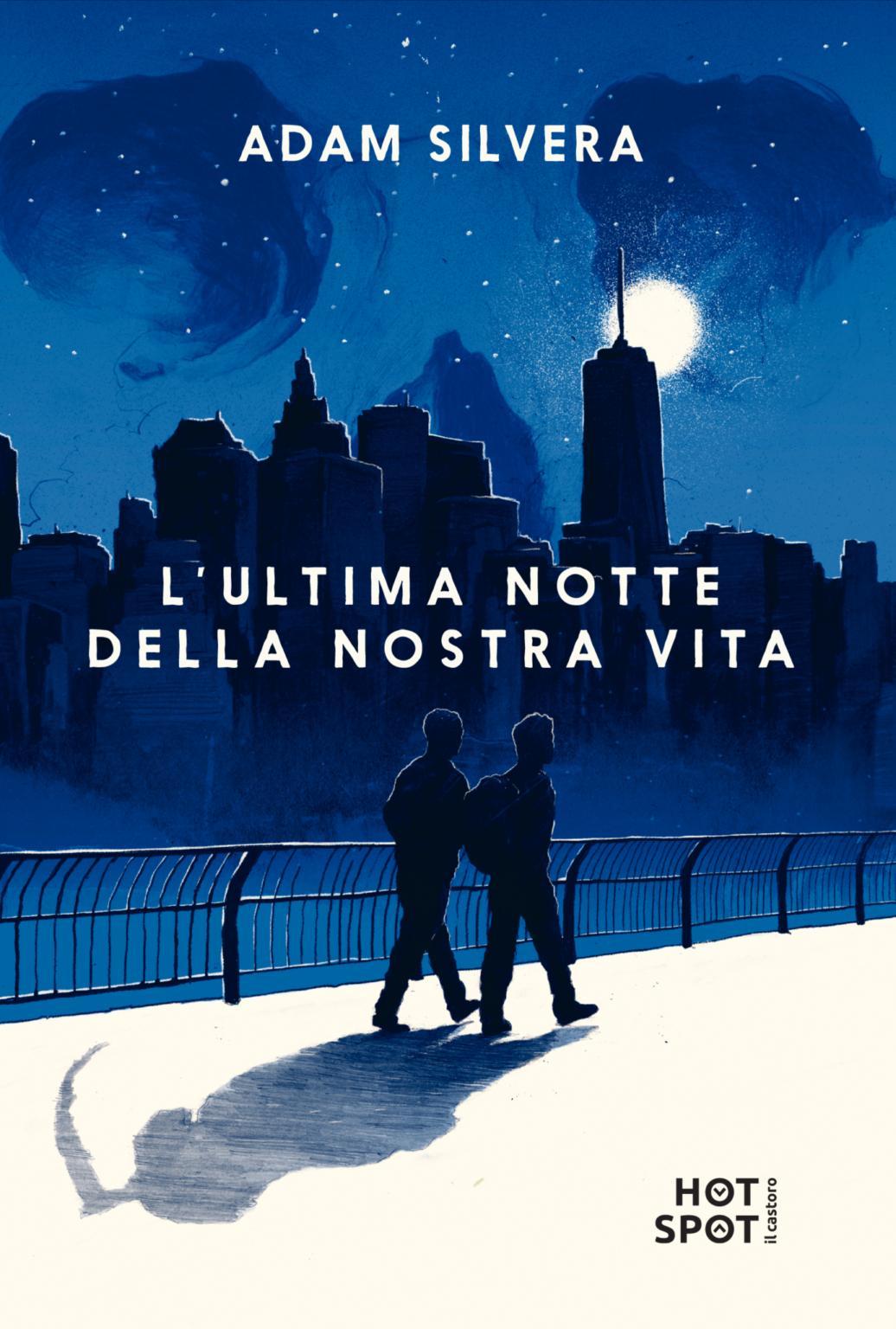 Adam Silvera: L'ultima notte della nostra vita (Italian language, 2017, Editrice Il Castoro)