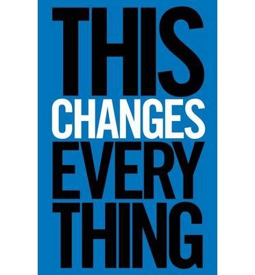 Naomi Klein: This Changes Everything (Paperback, Penguin Books Ltd)