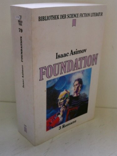 Isaac Asimov: Die Foundation-Trilogie : 3 Romane (German Edition) (Paperback, 1991, Heyne)