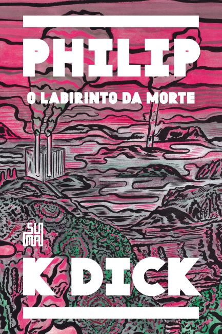 Philip K. Dick: O Labirinto da Morte (Paperback, português language, Suma)