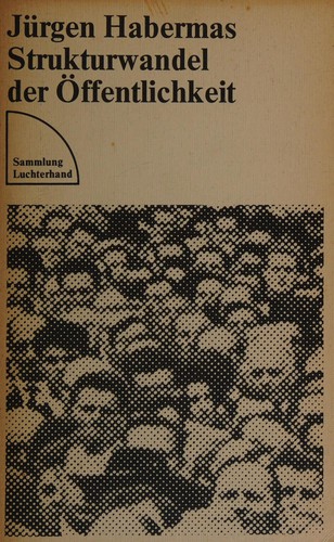 Jürgen Habermas: Strukturwandel der Öffentlichkeit (German language, 1976, Luchterhand)