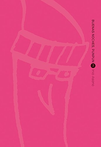 Inio Asano: BUENAS NOCHES, PUNPUN 3 (Paperback, NORMA EDITORIAL, S.A.)