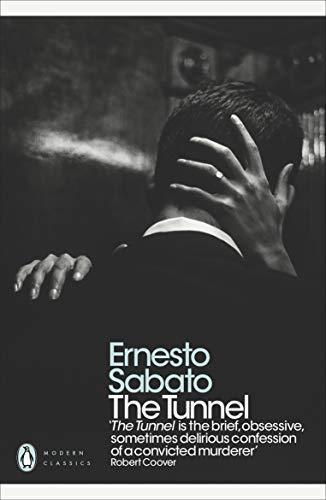 Ernesto Sábato ..: The Tunnel (Paperback, 2011, Penguin Classics)