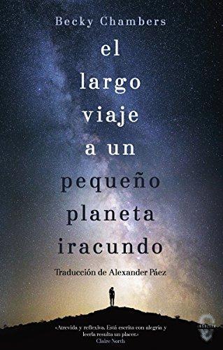 El largo viaje a un pequeño planeta iracundo (Paperback, Spanish language, 2018, Insólita Editorial)