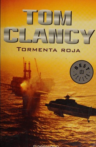 Tom Clancy: Tormenta roja (Paperback, Spanish language, 2003, Debolsillo)