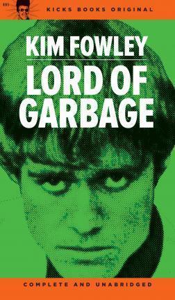 Kim Fowley: Lord of Garbage (Paperback, 2012, Kicks books)