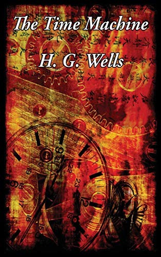 H. G. Wells: The Time Machine (Hardcover, 2018, Wilder Publications)