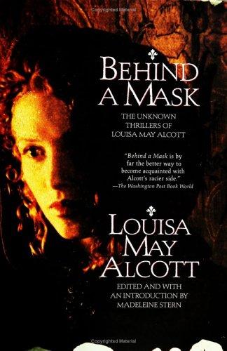 Louisa May Alcott: Behind a mask (Paperback, 1995, Quill)