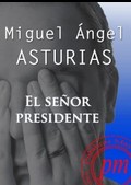 Miguel Ángel Asturias: El señor presidente (Spanish language, 2010, Leer-e)