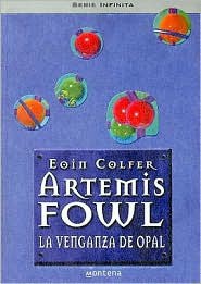 Eoin Colfer: La venganza de Opal (Hardcover, Spanish language, 2005, Turtleback Books)