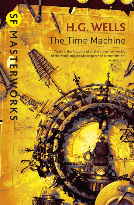 The Time Machine (Paperback, 2010, Gollancz)