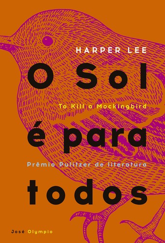 Harper Lee, _: To Kill a Mockingbird (Paperback, Portuguese language, 2006, José Olympio)