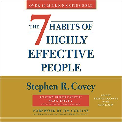 Stephen R. Covey: The 7 Habits of Highly Effective People (AudiobookFormat, Simon & Schuster Audio and Blackstone Publishing)