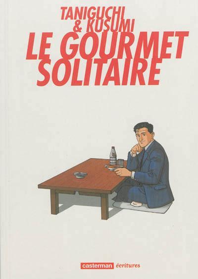 Jiro Taniguchi, Masayuki Qusumi: Le gourmet solitaire (French language, 2013, Casterman)