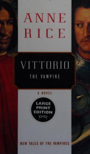 Anne Rice: Vittorio the vampire (1999, Random House Large Print)