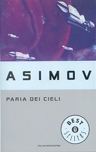 Isaac Asimov: Paria dei cieli (Paperback, Italian language, 1994, Mondadori)