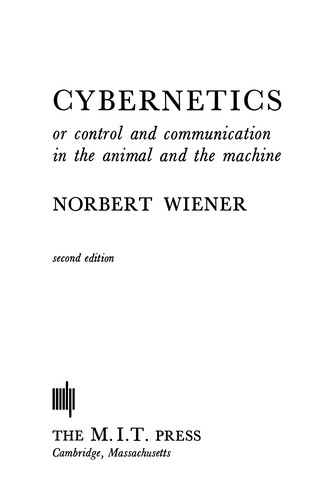 Norbert Wiener: Cybernetics (1980, MIT Press)