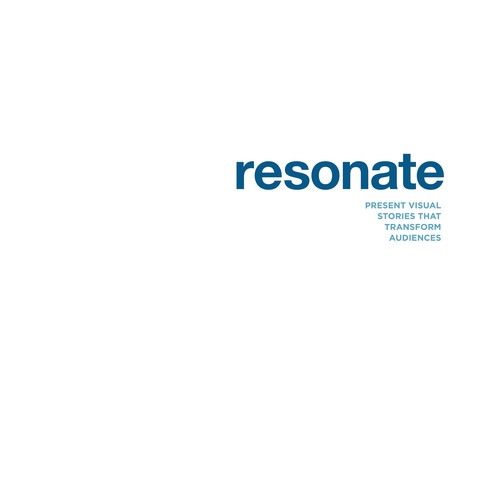 Nancy Duarte: Resonate (2010, Wiley)