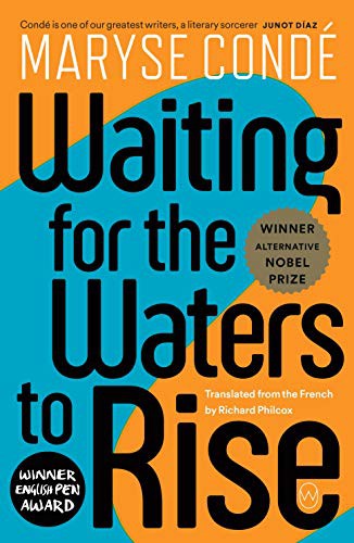 Maryse Condé, Richard Philcox: Waiting for the Waters to Rise (Paperback, World Editions)