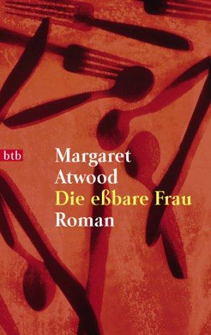 Margaret Atwood: Die eßbare Frau. (Paperback, 2000, Btb Bei Goldmann)