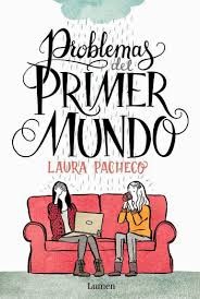 Laura Pacheco Torres: Problemas del primer mundo (2014, Lumen, LUMEN)