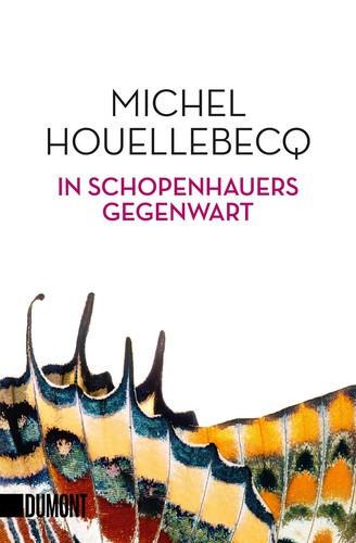 Andrew Brown, Michel Houellebecq: In Schopenhauers Gegenwart (German language, DuMont Buchverlag)