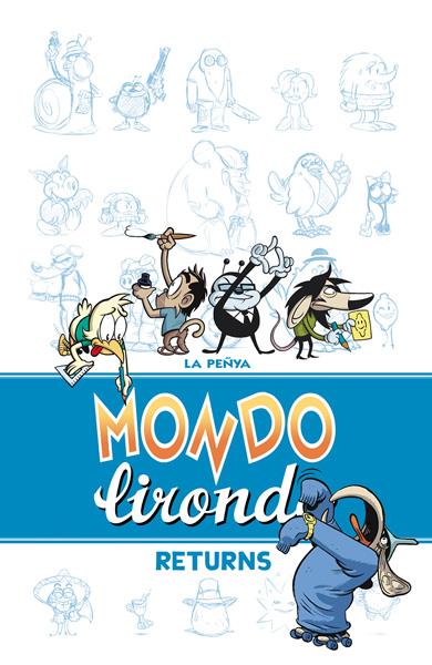 La Peñya: Mondo lirondo returns (Spanish language, 2015, ¡Caramba!)