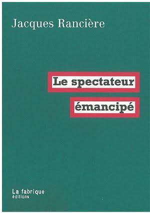 Jacques Rancière: Le spectateur émancipé (French language, La Fabrique)