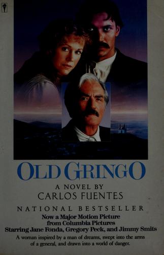 Carlos Fuentes, Carlos Fuentes: The Old Gringo (Paperback, 1989, Perennial Library, Harper & Row)