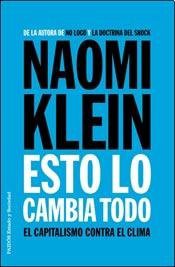 Naomi Klein: Esto lo cambia todo (Paperback, Spanish language, Paidós)