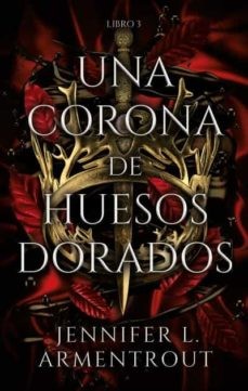 Jennifer Armentrout: Una corona de huesos dorados (Paperback, Ediciones Urano)