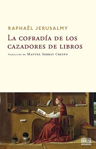 Raphaël Jerusalmy: La cofradía de los cazadores de libros (Paperback, Navona)