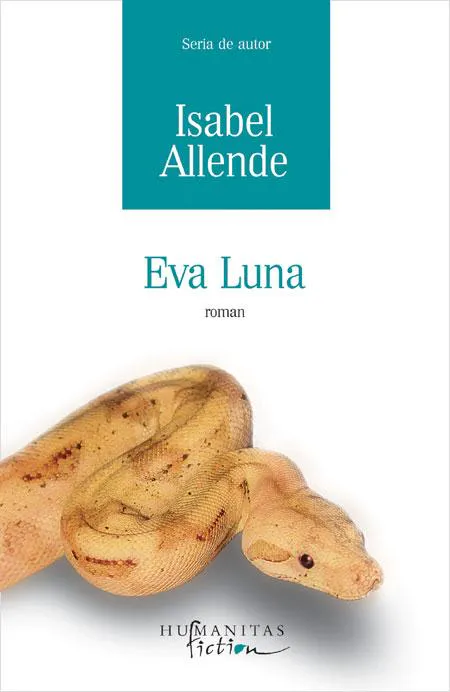 Isabel Allende: Eva Luna (Romanian language, 2006, Humanitas Fiction)