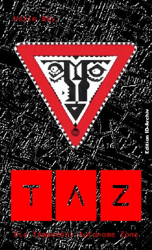 Peter Lamborn Wilson: T.A.Z. (German language, 1994, Edition ID-Archiv)