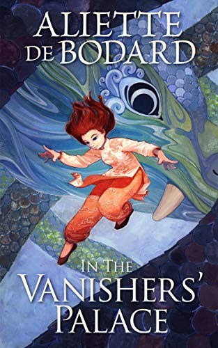 Aliette de Bodard: In the Vanishers’ Palace